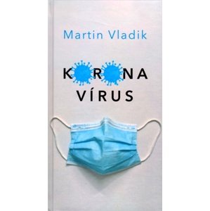 Koronavírus -  Martin Vladik