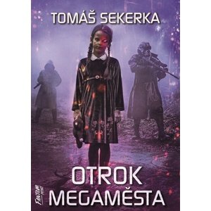 Otrok megaměsta -  Tomáš Sekerka