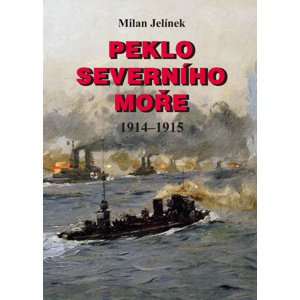Peklo Severního moře -  Milan Jelínek