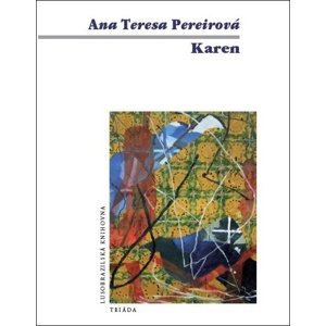 Karen -  Ana Teresa Pereirová
