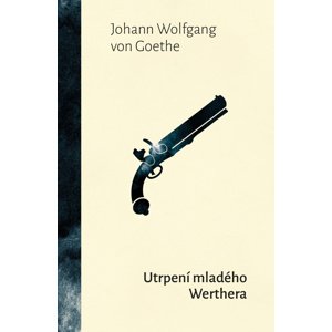 Utrpení mladého Werthera -  Johan Wolfgang Goethe