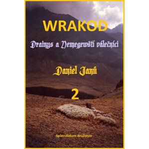 WRAKOD 2 - Drainys a Nemegewští válečníci -  Daniel Janů