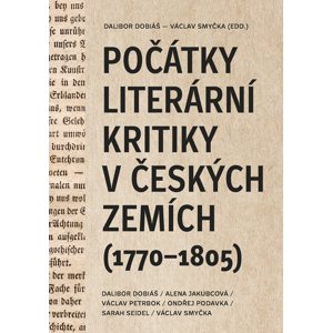 Počátky literární kritiky v českých zemích (1770–1805) -  Václav Petrbok