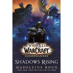 World of Warcraft: Shadows Rising -  Madeleine Roux