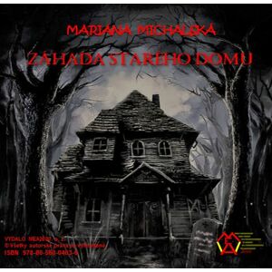 Záhada starého domu -  Mariana Michalská