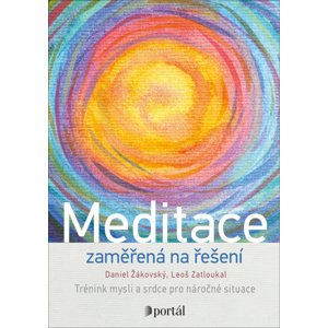 Meditace zaměřená na řešení -  Daniel Žákovský