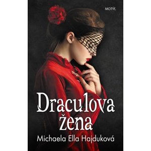 Draculova žena -  Michaela Ella Hajduková