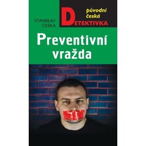 Preventivní vražda -  Stanislav Češka