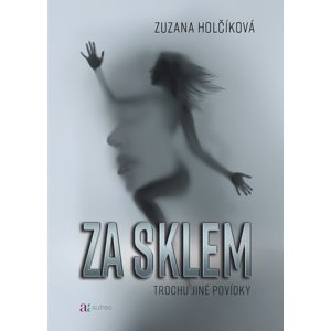 Za sklem -  Zuzana Holčíková