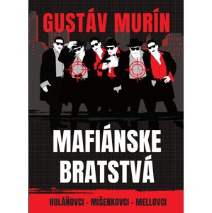 Mafiánske bratstvá -  Gustáv Murín