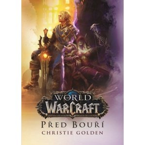 World of Warcraft Před bouří -  Christie Golden