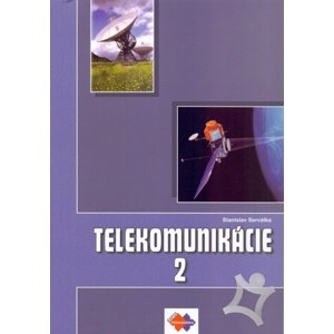 Telekomunikácie pre 3. roč. SPŠ, 2. časť, ŠO elektrotechnika -  Autor Neuveden