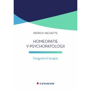 Homeopatie v psychopatologii -  Patrick Vachette