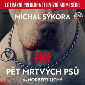 Pět mrtvých psů -  Norbert Lichý