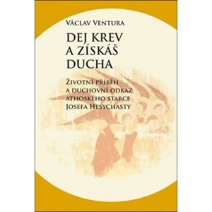 Dej krev a získáš ducha -  Václav Ventura