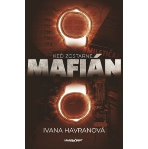 Keď zostarne mafián -  Ivana Havranová