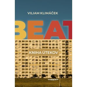 Beat|kniha útekov -  Viliam Klimáček
