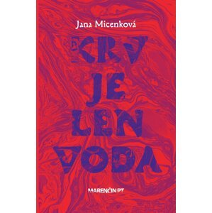 Krv je len voda -  Jana Micenková