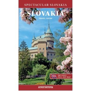 Spectacular Slovakia: SLOVAKIA Travel Guide -  Autor Neuveden