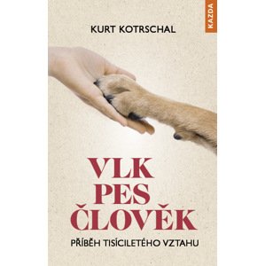 VLK-PES-ČLOVĚK -  Kurt Kotrschal