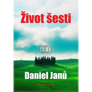 Život šesti -  Daniel Janů