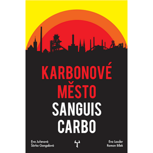 Karbonové město Sanguis Carbo -  Eva Juřenová