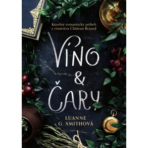 Víno a čary -  Luanne G. Smithová