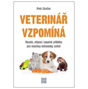 Veterinář vzpomíná -  Petr Skalka