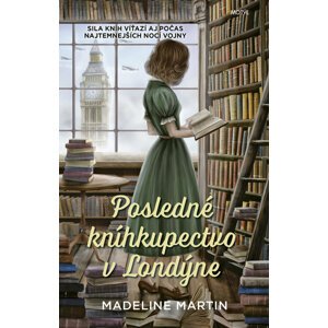 Posledné kníhkupectvo v Londýne -  Madeline Martinová