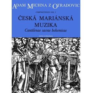 Česká mariánská muzika -  Adam z Otradovic Michna