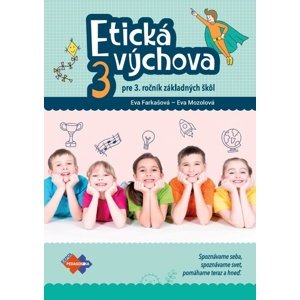 Etická výchova pre 3. ročník ZŠ -  Eva Mozolová