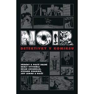 Noir Detektivky v komiksu -  Ed Brubaker