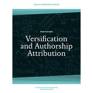 Versification and Authorship Attribution -  Petr Plecháč