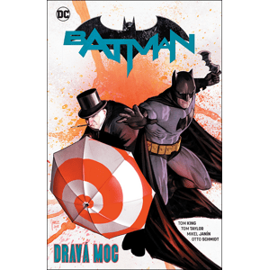 Batman Dravá moc -  Tom King