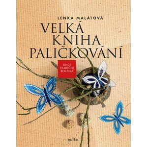 Velká kniha paličkování -  Lenka Malátová
