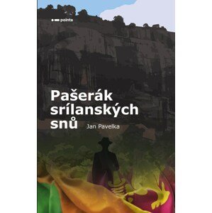 Pašerák srílanských snů -  Jan Pavelka