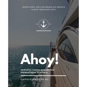 Ahoy! Príručka vodcu námorného rekreačného plavidla -  Lukáš Ďurjan