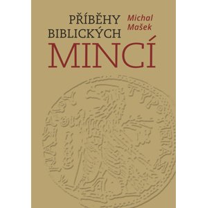 Příběhy biblických mincí -  Michal Mašek