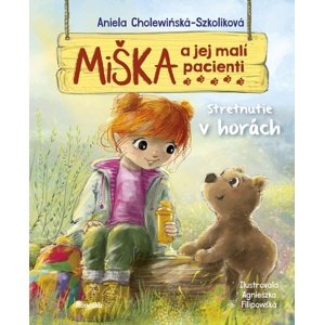 Miška a jej malí pacienti Stretnutie v horách -  Silvia Kaščáková