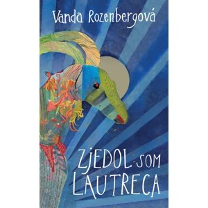 Zjedol som Lautreca -  Vanda Rozenbergová