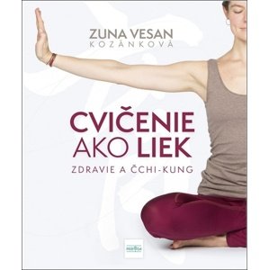 Cvičenie ako liek -  Zuna Vesan Kozáková