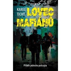 Lovec mafiánů -  Karel Tichý
