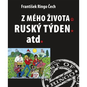 Z mého života Ruský týden atd. -  František Ringo Čech