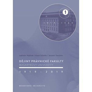 Dějiny Právnické fakulty Masarykovy univerzity 1919–2019 -  Ladislav Vojáček