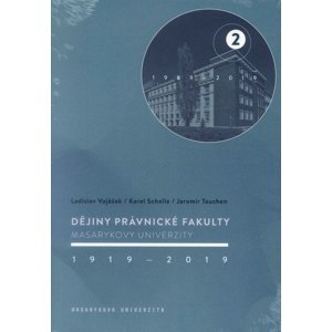 Dějiny Právnické fakulty Masarykovy univerzity 1919–2019 -  Ladislav Vojáček