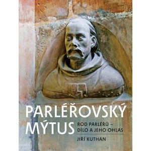 Parléřovský mýtus -  Jiří Kuthan