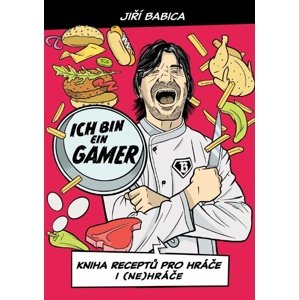Komiksová kuchařka Ich bin ein gamer -  Jiří Babica