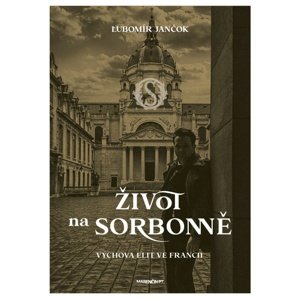 Život na Sorbonně -  Ľubomír Jančok