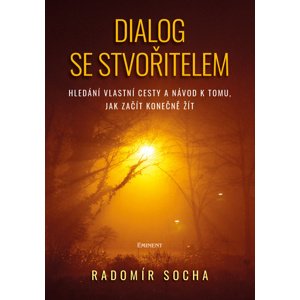 Dialog se stvořitelem -  Radomír Socha