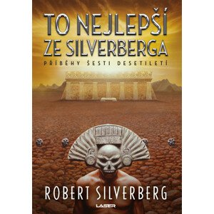To nejlepší ze Silverberga -  Robert Silverberg